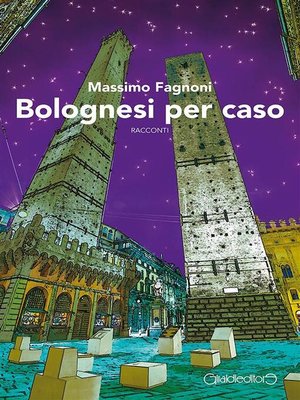 cover image of Bolognesi per caso